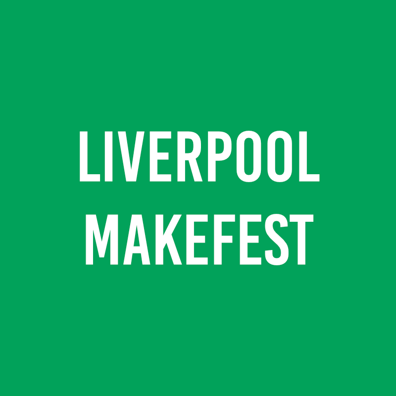 Liverpool MakeFest